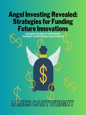 cover image of Angel Investing Revealed
